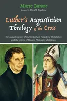 La teologia agostiniana della croce di Lutero - Luther's Augustinian Theology of the Cross