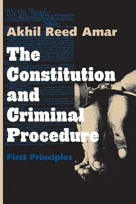 Costituzione e procedura penale: Primi principi - The Constitution and Criminal Procedure: First Principles