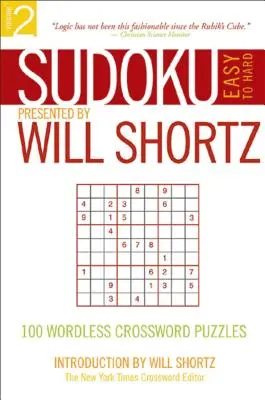 Sudoku da facile a difficile presentato da Will Shortz, volume 2: 100 cruciverba senza parole - Sudoku Easy to Hard Presented by Will Shortz, Volume 2: 100 Wordless Crossword Puzzles