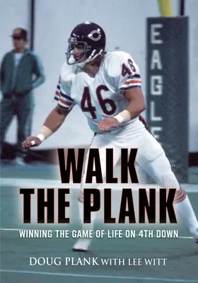 Walk the Plank: Vincere la partita della vita al quarto down - Walk the Plank: Winning the Game of Life on 4th Down