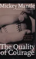 La qualità del coraggio: Eroi dentro e fuori il baseball - The Quality of Courage: Heroes in and Out of Baseball