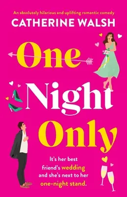 Solo per una notte: Una commedia romantica assolutamente esilarante ed edificante - One Night Only: An absolutely hilarious and uplifting romantic comedy