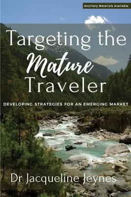Puntare sul viaggiatore maturo: Sviluppare strategie per un mercato emergente - Targeting the Mature Traveler: Developing Strategies for an Emerging Market