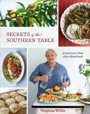 I segreti della tavola del Sud: Un tour del Sud globale per gli amanti del cibo - Secrets of the Southern Table: A Food Lover's Tour of the Global South