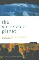 Il pianeta vulnerabile: Breve storia economica dell'ambiente - The Vulnerable Planet: A Short Economic History of the Environment