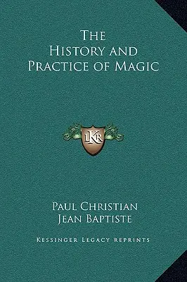 Storia e pratica della magia - The History and Practice of Magic