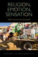 Religione, emozione, sensazione: Teorie e teologie degli affetti - Religion, Emotion, Sensation: Affect Theories and Theologies