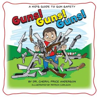Pistole! Guns! Pistole! Guida per bambini alla sicurezza delle armi. - Guns! Guns! Guns!: A Kid's Guide to Gun Safety.