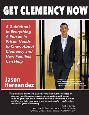 Ottenere subito la clemenza: Una guida a tutto ciò che una persona in carcere deve sapere sulla clemenza e su come le famiglie possono aiutare - Get Clemency Now: A Guidebook to Everything A Person in Prison Needs to know About Clemency and How Families Can Help