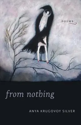 Dal nulla: Poesie - From Nothing: Poems