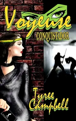 Voyeuse: Conquistatore - Voyeuse: Conquistador