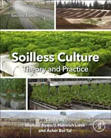 Cultura senza suolo: Teoria e pratica: Teoria e pratica - Soilless Culture: Theory and Practice: Theory and Practice