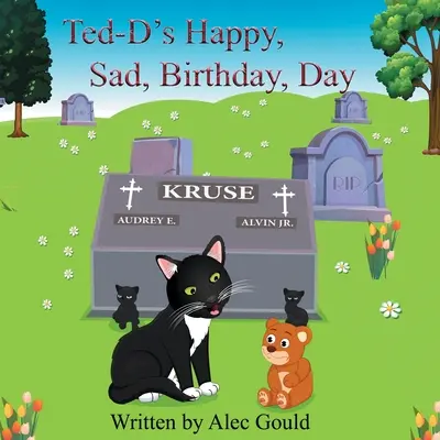 Il giorno del compleanno felice e triste di Ted-D - Ted-D's Happy, Sad, Birthday, Day