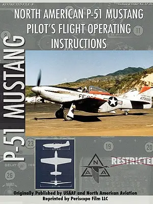 Manuale di volo del pilota del P-51 Mustang - P-51 Mustang Pilot's Flight Manual