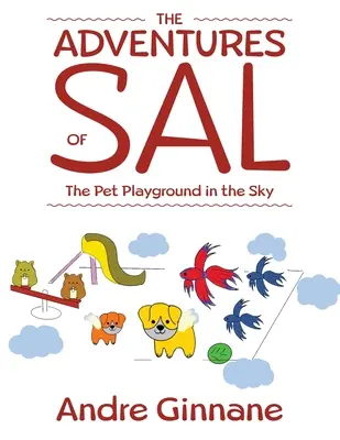 Le avventure di Sal - Il parco giochi per animali nel cielo - The Adventures of Sal - The Pet Playground in the Sky