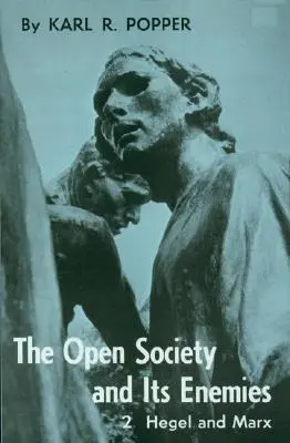 La società aperta e i suoi nemici, volume 2: L'alta marea della profezia: Hegel, Marx e le sue conseguenze - Open Society and Its Enemies, Volume 2: The High Tide of Prophecy: Hegel, Marx, and the Aftermath