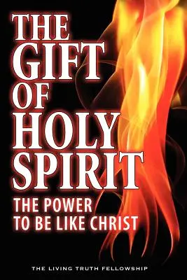 Il dono dello Spirito Santo: Il potere di essere come Cristo - The Gift Of Holy Spirit: The Power To Be Like Christ