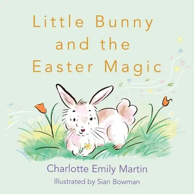 Il coniglietto e la magia di Pasqua - Little Bunny and the Easter Magic