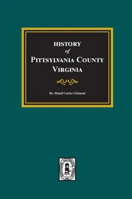 Storia della Contea di Pittsylvania, Virginia - History of Pittsylvania County, Virginia