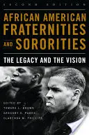 Fraternità e sorellanze afroamericane: L'eredità e la visione - African American Fraternities and Sororities: The Legacy and the Vision