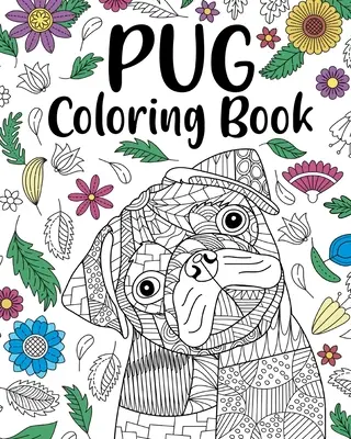 Libro da colorare del cane carlino - Pug Dog Coloring Book