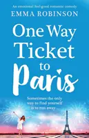 Biglietto di sola andata per Parigi: Una commedia romantica emotiva e divertente - One Way Ticket to Paris: An Emotional, Feel-Good Romantic Comedy