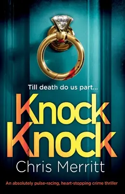 Knock Knock: un thriller poliziesco assolutamente avvincente e al cardiopalma - Knock Knock: An absolutely pulse-racing, heart-stopping crime thriller