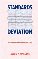 Deviazione dagli standard: Come le scuole fraintendono le politiche educative - Standards Deviation: How Schools Misunderstand Education Policy