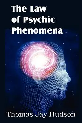 La legge dei fenomeni psichici - The Law of Psychic Phenomena
