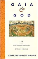 Gaia e Dio: Una teologia ecofemminista della guarigione della terra - Gaia and God: An Ecofeminist Theology of Earth Healing