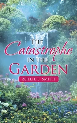 La catastrofe nel Giardino - The Catastrophe in the Garden