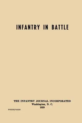 Fanteria in battaglia - The Infantry Journal Incorporated, Washington D.C., 1939 - Infantry in Battle - The Infantry Journal Incorporated, Washington D.C., 1939