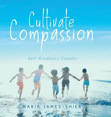 Coltivare la compassione: L'autocompassione conta - Cultivate Compassion: Self-Kindness Counts