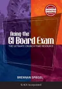 Come superare l'esame della commissione gastroenterologica: La risorsa definitiva in tempo di crisi - Acing the GI Board Exam: The Ultimate Crunch-Time Resource