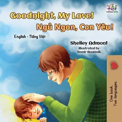 Buonanotte, amore mio: Libro bilingue inglese-vietnamita - Goodnight, My Love!: English Vietnamese Bilingual Book