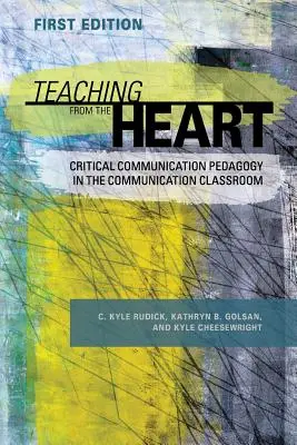 Insegnare dal cuore: Pedagogia critica della comunicazione nell'aula di comunicazione - Teaching From the Heart: Critical Communication Pedagogy in the Communication Classroom