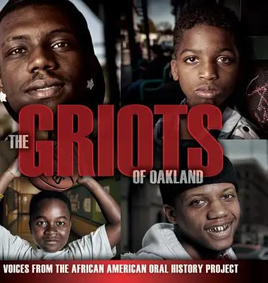 I Griot di Oakland: Voci dal progetto di storia orale afroamericana - The Griots of Oakland: Voices from the African American Oral History Project