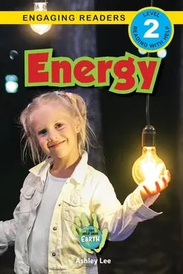 Energia: posso aiutare a salvare la Terra (Lettori coinvolgenti, livello 2) - Energy: I Can Help Save Earth (Engaging Readers, Level 2)
