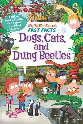 I fatti veloci della mia strana scuola: Cani, gatti e scarabei stercorari - My Weird School Fast Facts: Dogs, Cats, and Dung Beetles