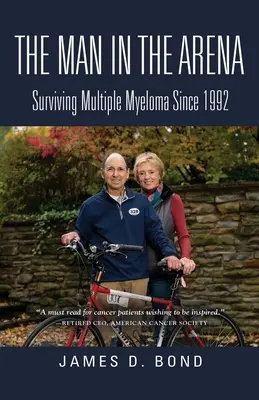 L'uomo nell'arena: Sopravvivere al mieloma multiplo dal 1992 - The Man in the Arena: Surviving Multiple Myeloma Since 1992