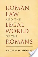 Il diritto romano e il mondo giuridico dei romani - Roman Law and the Legal World of the Romans