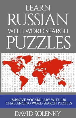 Imparare il russo con i puzzle di ricerca delle parole: Imparare il vocabolario della lingua russa con impegnativi rompicapo per tutte le età - Learn Russian with Word Search Puzzles: Learn Russian Language Vocabulary with Challenging Word Find Puzzles for All Ages