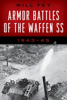 Battaglie corazzate delle Waffen-SS: 1943-45 - Armor Battles of the Waffen-SS: 1943-45