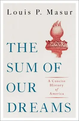 La somma dei nostri sogni: Storia concisa dell'America - The Sum of Our Dreams: A Concise History of America