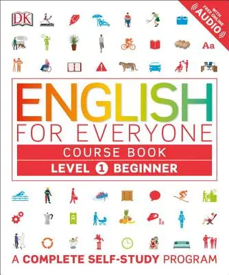 Inglese per tutti: Livello 1: principiante, libro di testo: Un programma completo di autoapprendimento - English for Everyone: Level 1: Beginner, Course Book: A Complete Self-Study Program