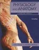 Fisiologia e anatomia per infermieri e operatori sanitari: Un approccio omeostatico, terza edizione - Physiology and Anatomy for Nurses and Healthcare Practitioners: A Homeostatic Approach, Third Edition