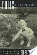 La poliomielite e le sue conseguenze: La paralisi della cultura - Polio and Its Aftermath: The Paralysis of Culture