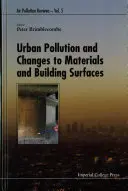 Inquinamento urbano e cambiamenti nei materiali e nelle superfici degli edifici - Urban Pollution and Changes to Materials and Building Surfaces