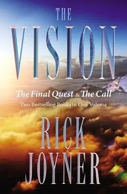 La visione: La ricerca finale e la chiamata: Due libri bestseller in un unico volume - The Vision: The Final Quest and the Call: Two Bestselling Books in One Volume