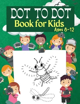 Libro dei puntini per bambini dagli 8 ai 12 anni: 100 divertenti libri da colorare per bambini di 3, 4, 5, 6, 7, 8 anni Libri dei puntini facili per bambini di età compresa tra i 4-6 3-8 3-5 6-8 (Ragazzi). - Dot to Dot Book for Kids Ages 8-12: 100 Fun Connect The Dots Books for Kids Age 3, 4, 5, 6, 7, 8 Easy Kids Dot To Dot Books Ages 4-6 3-8 3-5 6-8 (Boys